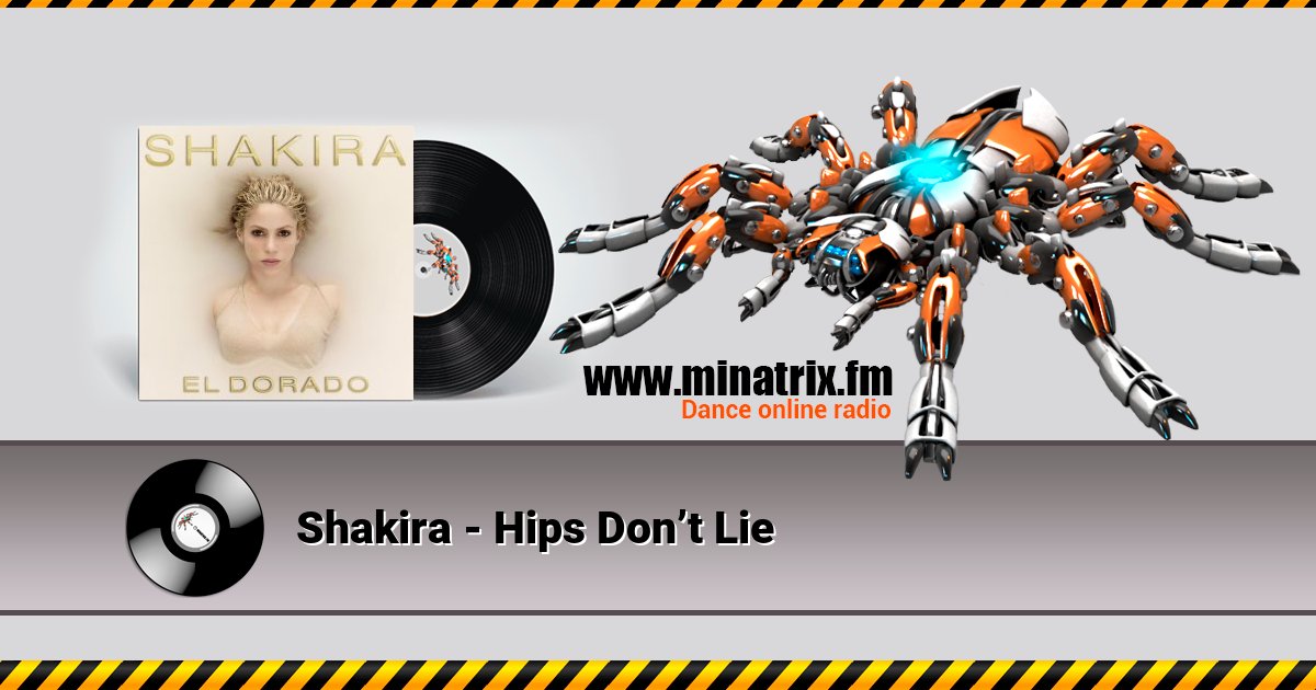 Shakira - Hips Don’t Lie Shakira - Hips Don’t Lie Listen online and download MP3