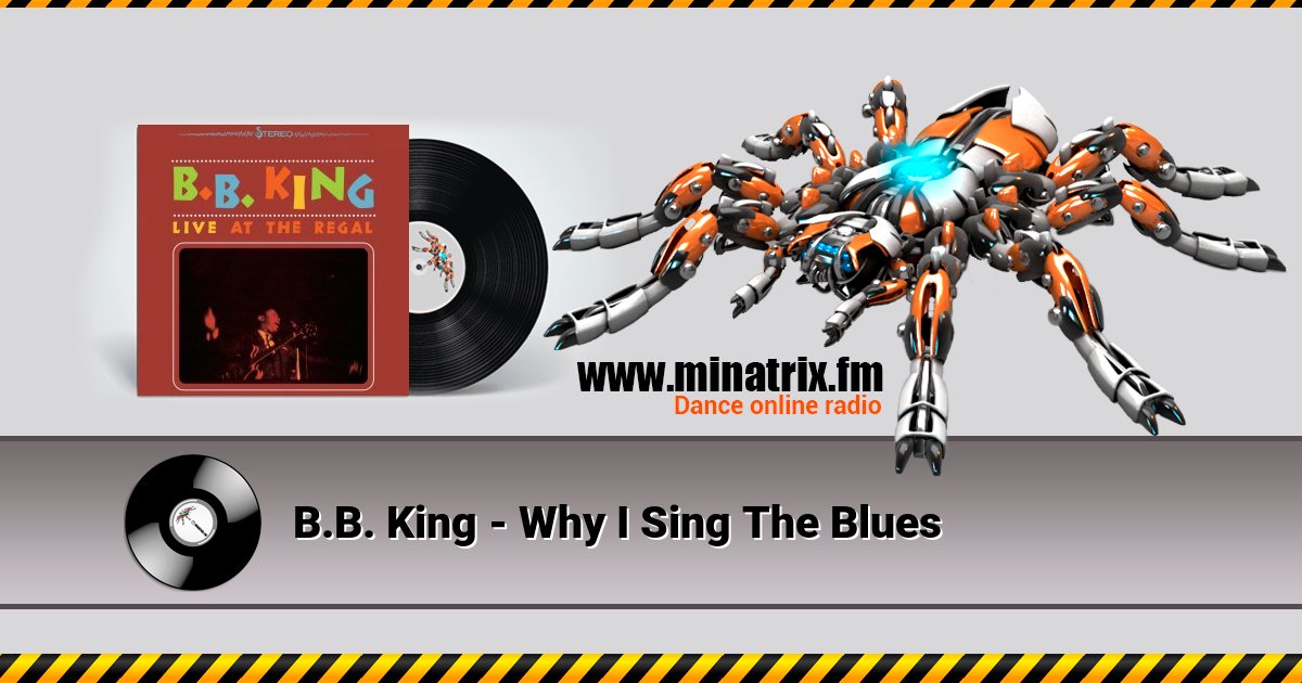 B.B. King - Why I Sing The Blues Listen online and download MP3