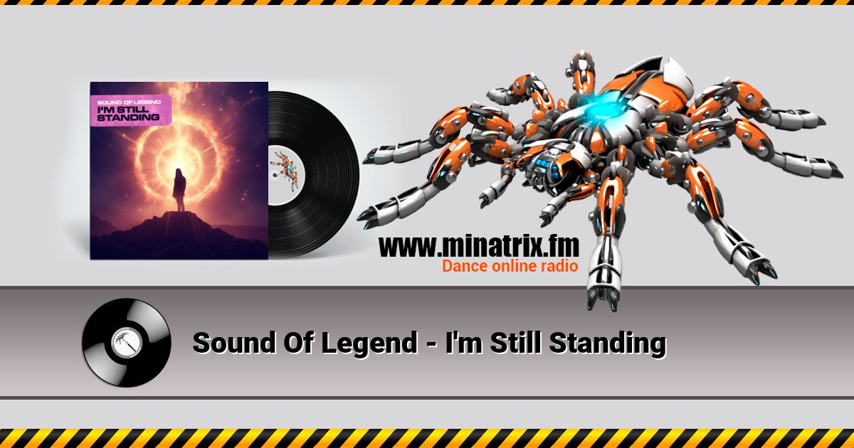 Sound Of Legend - I'm Still Standing Sound Of Legend - I'm Still Standing Listen online and download MP3