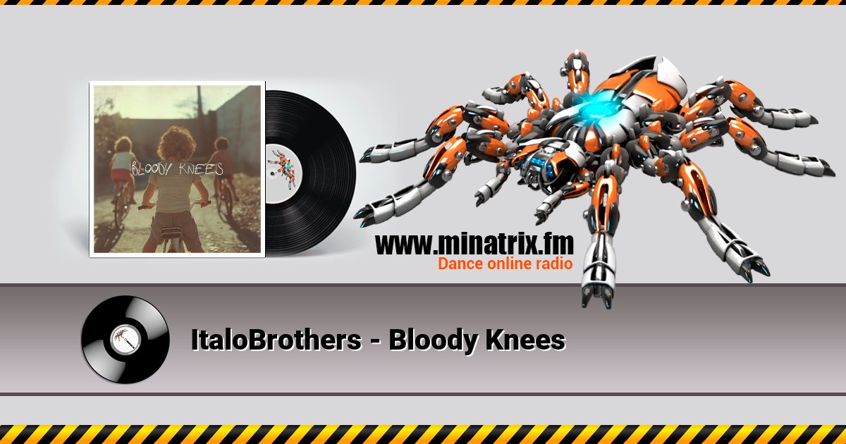 ItaloBrothers - Bloody Knees Listen online and download MP3