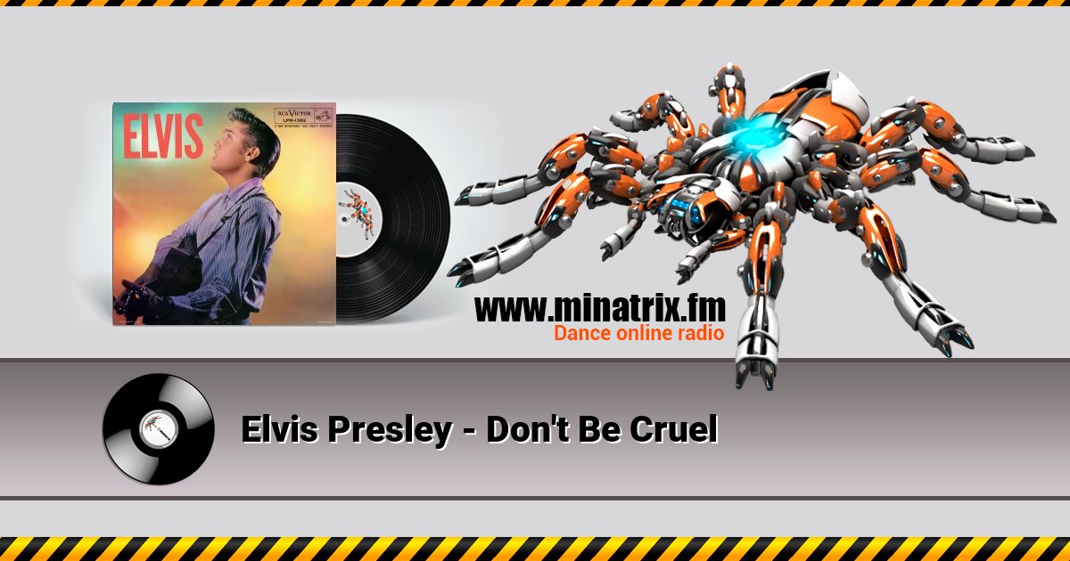 Elvis Presley - Don't Be Cruel Elvis Presley - Don't Be Cruel Listen online and download MP3