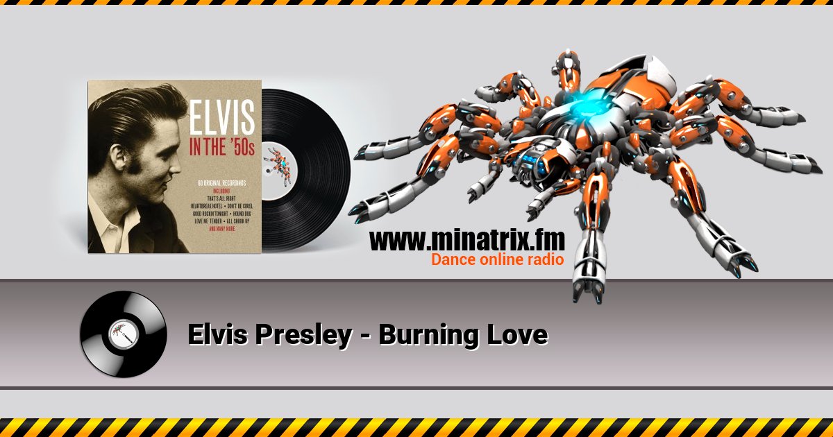 Elvis Presley - Burning Love Elvis Presley - Burning Love Listen online and download MP3