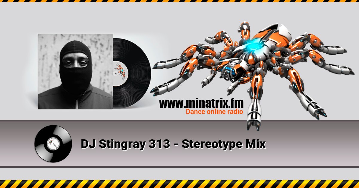 DJ Stingray 313 - Stereotype Mix Listen online and download MP3