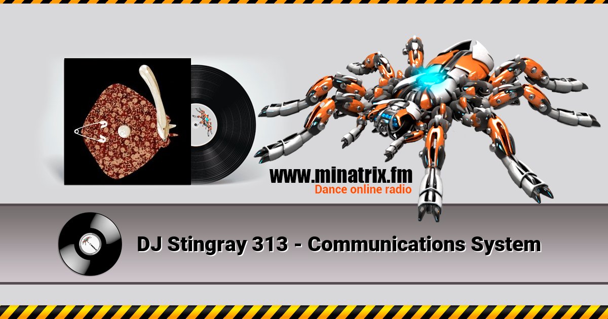 DJ Stingray 313 - Communications System DJ Stingray 313 - Communications System Listen online and download MP3