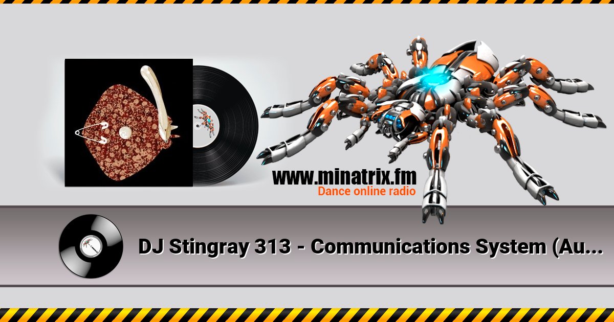 DJ Stingray 313 - Communications System (Aubrey Remix) DJ Stingray 313 - Communications System (Aubrey Remix) Listen online and download MP3