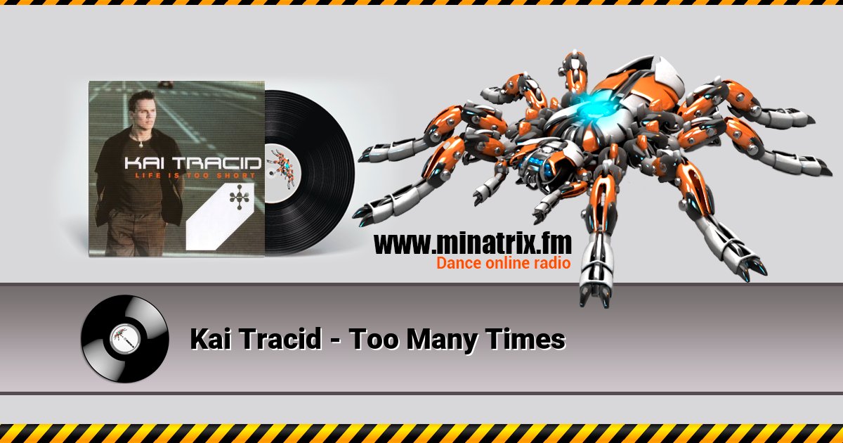 Kai Tracid - Too Many Times Listen online and download MP3