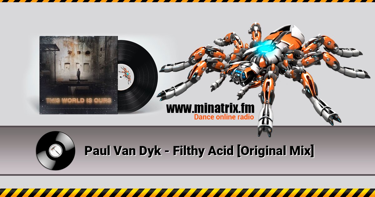 Paul Van Dyk - Filthy Acid [Original Mix] Listen online and download MP3