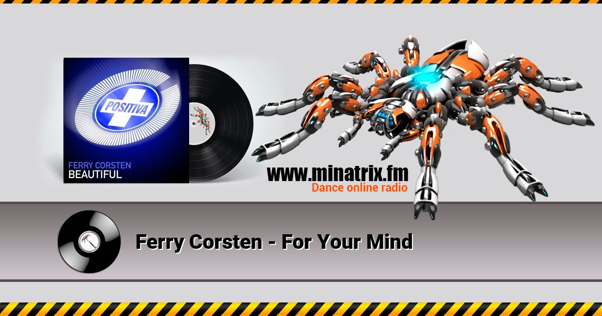 Ferry Corsten - For Your Mind Ferry Corsten - For Your Mind Listen online and download MP3