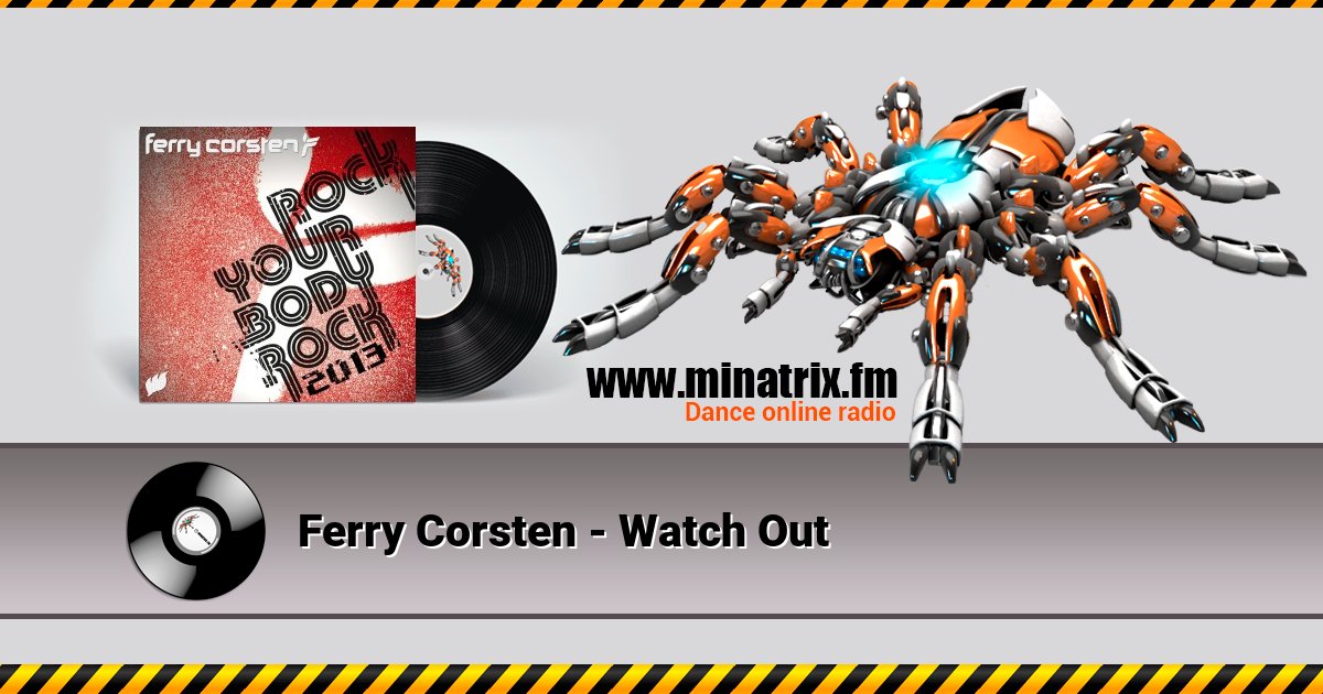 Ferry Corsten - Watch Out Listen online and download MP3