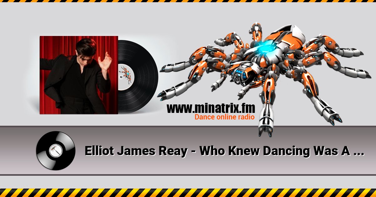 Elliot James Reay - Who Knew Dancing Was A Sin Elliot James Reay - Who Knew Dancing Was A Sin Listen online and download MP3