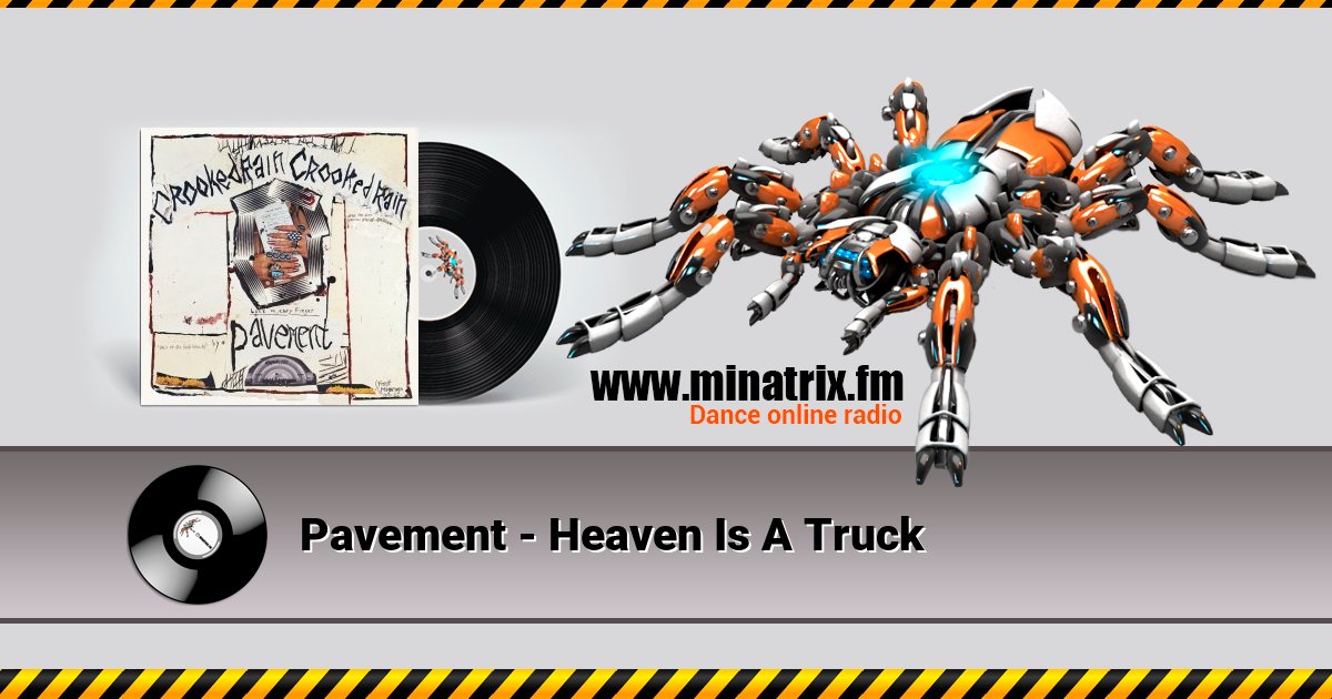 Pavement - Heaven Is A Truck Pavement - Heaven Is A Truck Listen online and download MP3