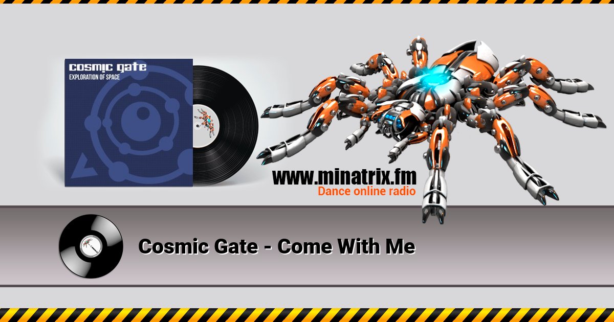 Cosmic Gate - Come With Me Cosmic Gate - Come With Me Listen online and download MP3