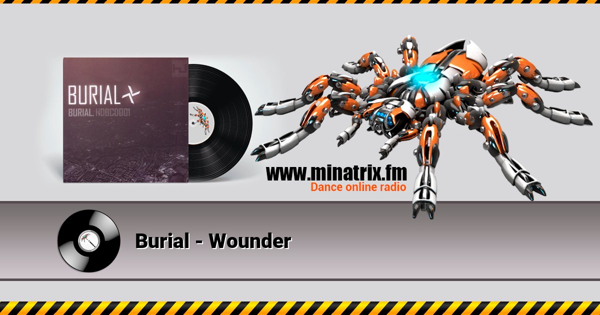 Burial - Wounder Listen online and download MP3