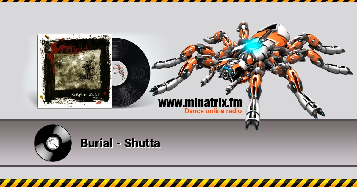 Burial - Shutta Burial - Shutta Listen online and download MP3