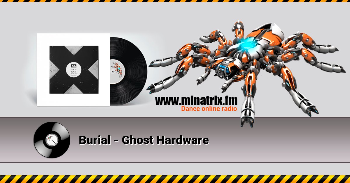 Burial - Ghost Hardware Listen online and download MP3