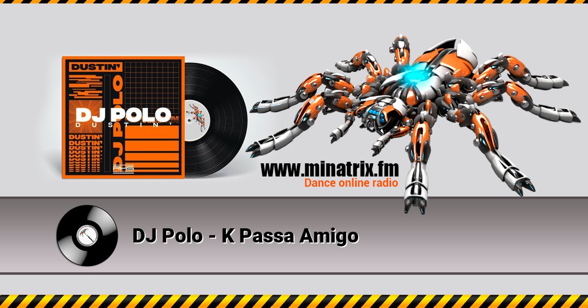 DJ Polo - K Passa Amigo Listen online and download MP3