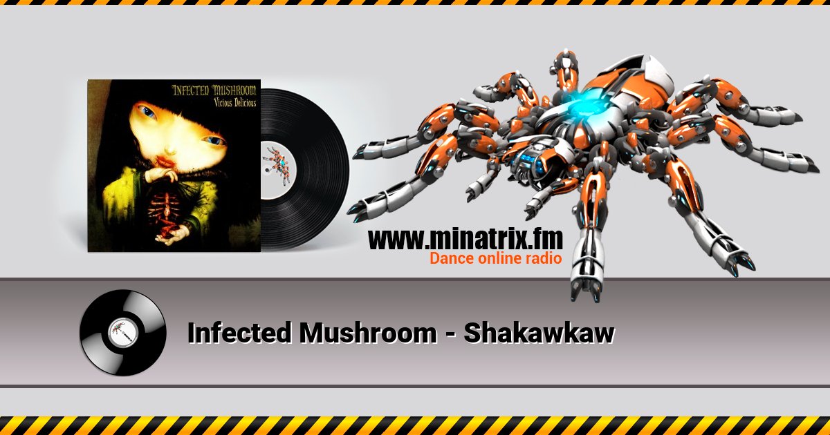 Infected Mushroom - Shakawkaw Infected Mushroom - Shakawkaw Listen online and download MP3