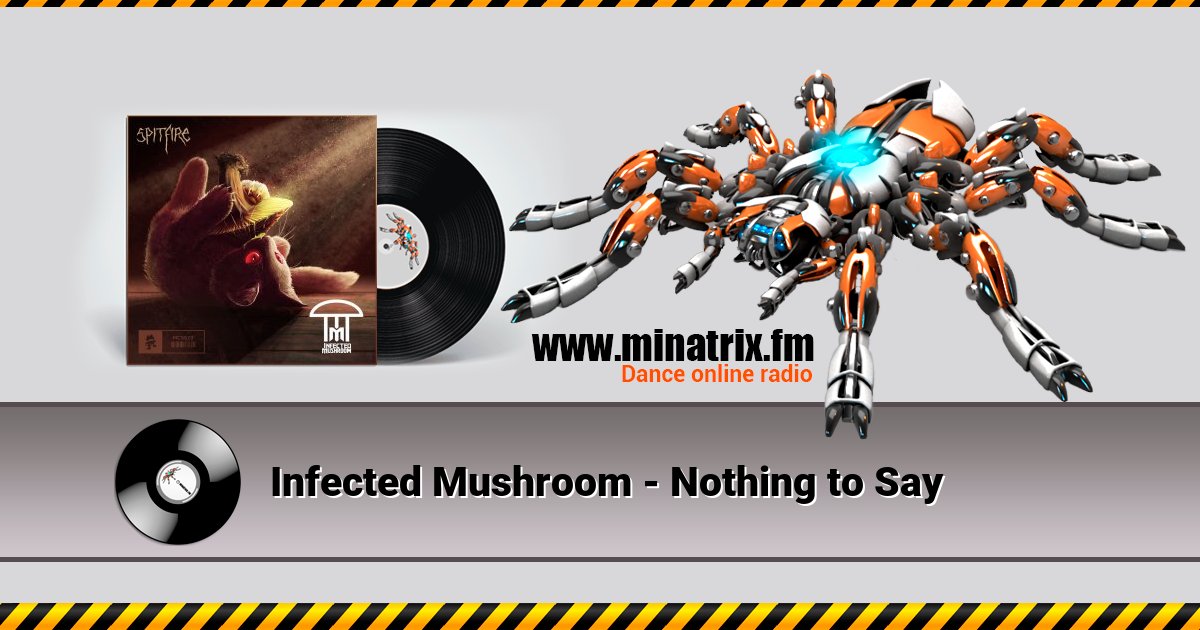 Infected Mushroom - Nothing to Say Listen online and download MP3