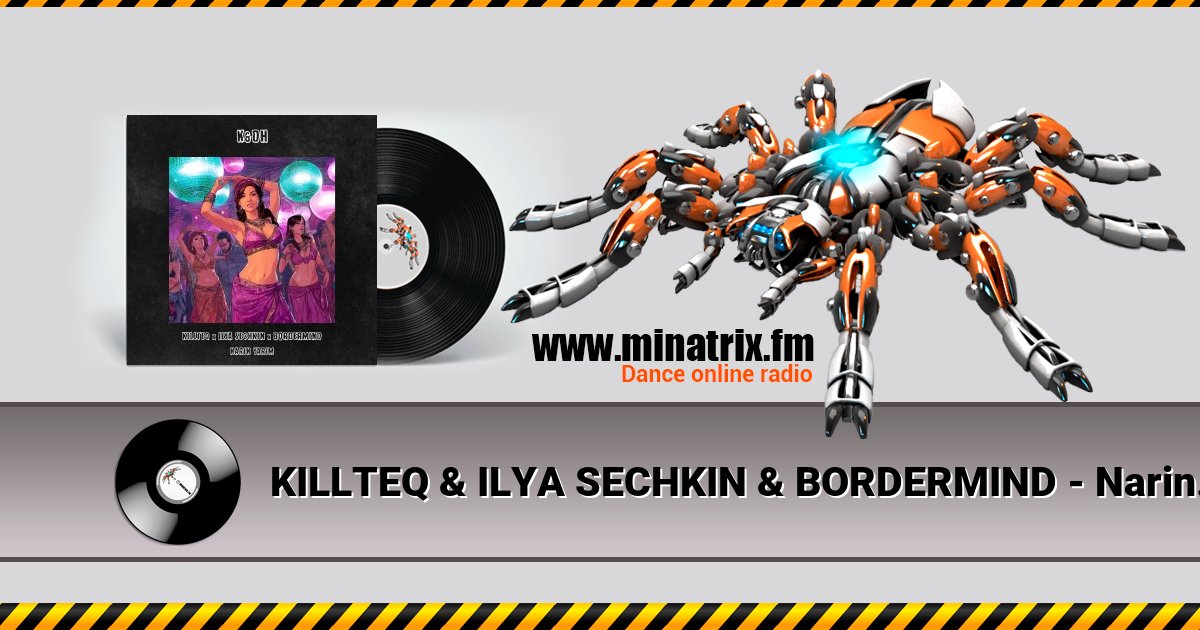 KILLTEQ & ILYA SECHKIN & BORDERMIND - Narin Yarim Listen online and download MP3