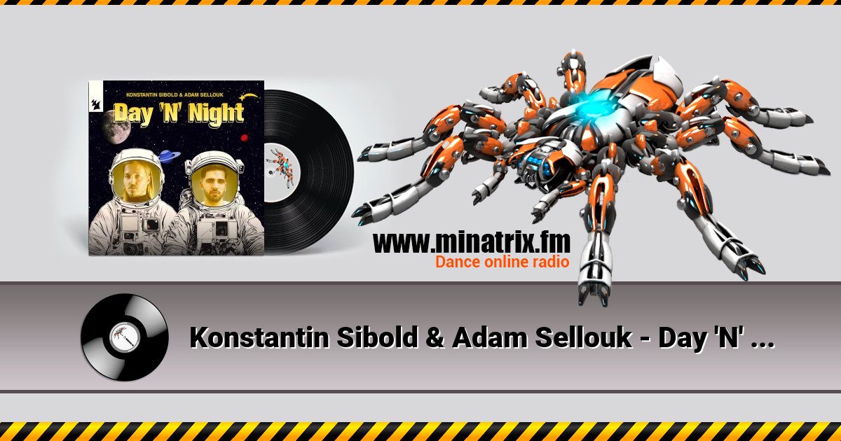 Konstantin Sibold & Adam Sellouk - Day 'N' Night Listen online and download MP3