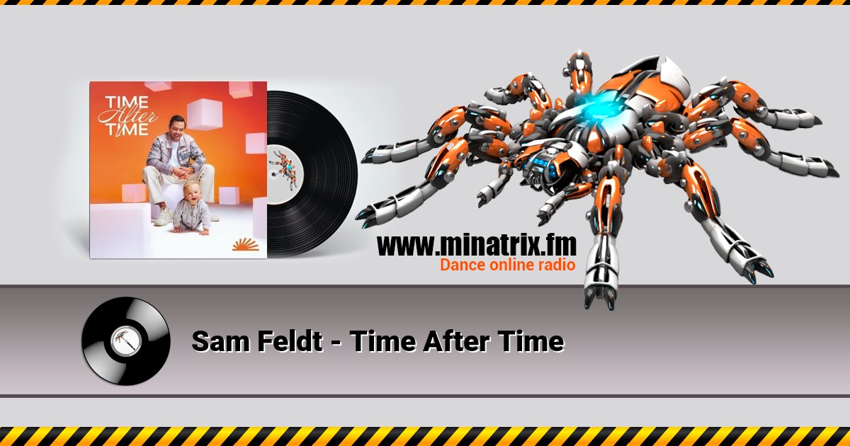 Sam Feldt - Time After Time Listen online and download MP3