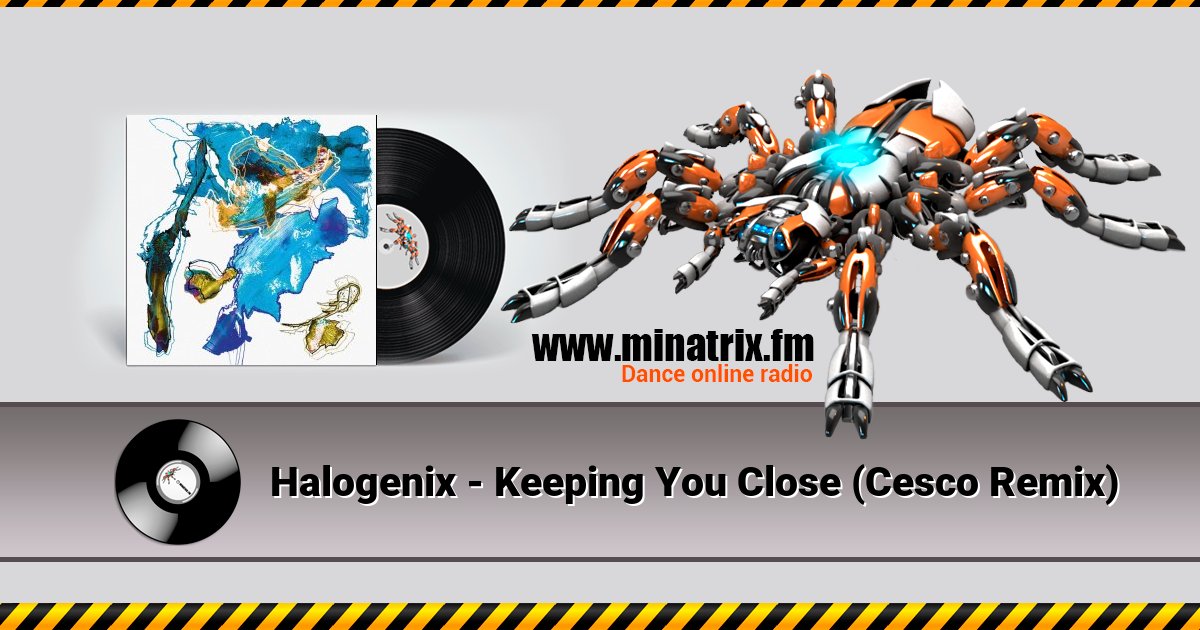 Halogenix - Keeping You Close (Cesco Remix) Halogenix - Keeping You Close (Cesco Remix) Listen online and download MP3
