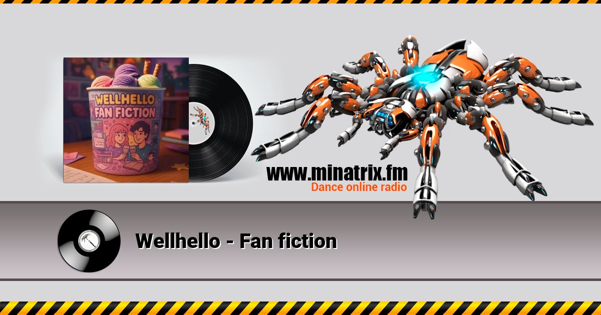 Wellhello - Fan fiction Wellhello - Fan fiction Listen online and download MP3