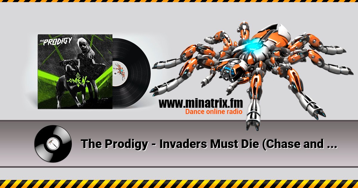 The Prodigy - Invaders Must Die (Chase and Status Remix) Listen online and download MP3