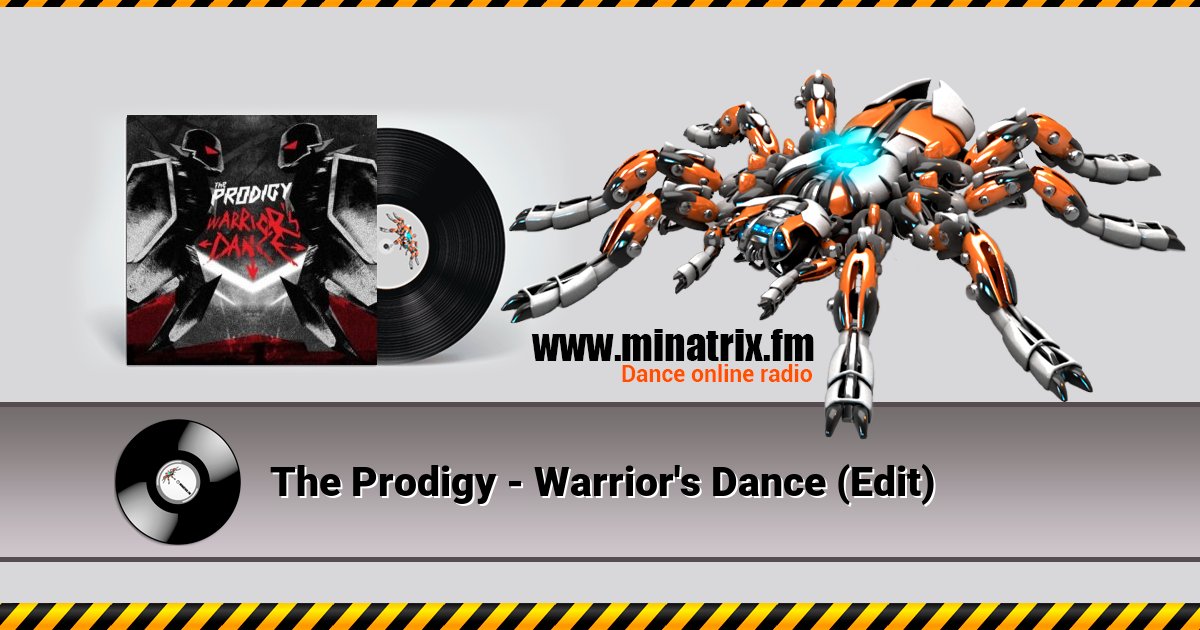 The Prodigy - Warrior's Dance (Edit) Listen online and download MP3
