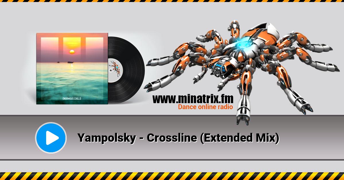 Yampolsky - Crossline (Extended Mix) Yampolsky - Crossline (Extended Mix) Listen online and download MP3