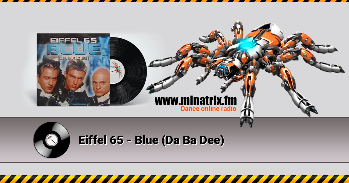 Eiffel 65 - Blue (Da Ba Dee) Eiffel 65 - Blue (Da Ba Dee) Listen online and download MP3