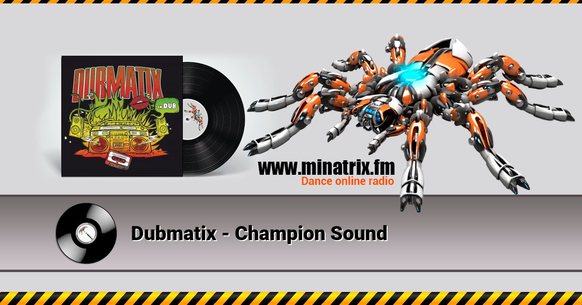 Dubmatix - Champion Sound Listen online and download MP3