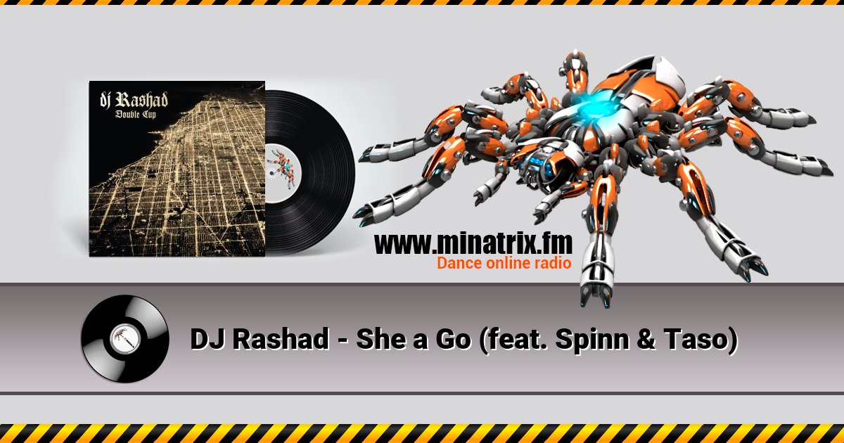 DJ Rashad - She a Go (feat. Spinn & Taso) DJ Rashad - She a Go (feat. Spinn & Taso) Listen online and download MP3