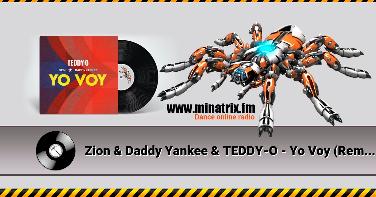 Zion & Daddy Yankee & TEDDY-O - Yo Voy (Remix) Listen online and download MP3