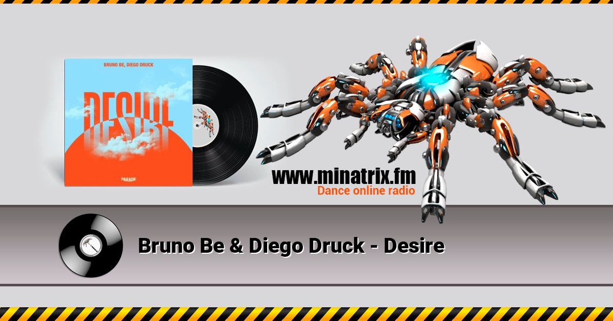 Bruno Be & Diego Druck - Desire Listen online and download MP3