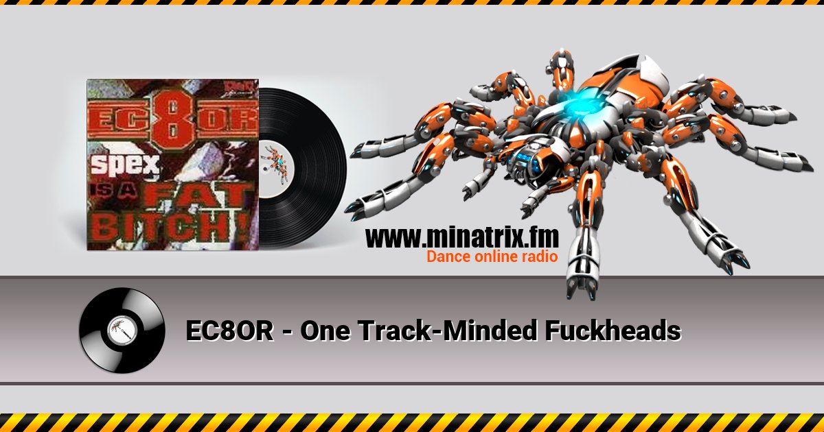 EC8OR - One Track-Minded Fuckheads Listen online and download MP3