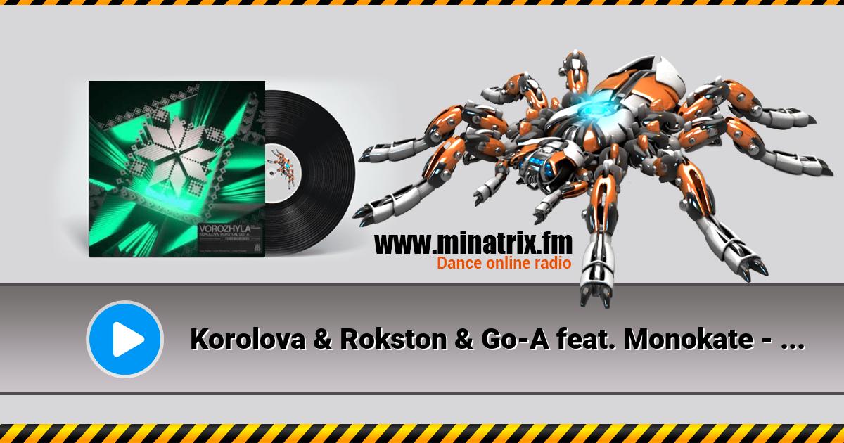 Korolova & Rokston & Go-A feat. Monokate - Vorozhyla Listen online and download MP3