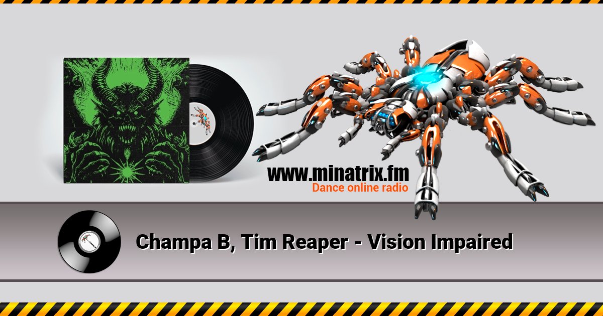 Champa B, Tim Reaper - Vision Impaired Champa B, Tim Reaper - Vision Impaired Listen online and download MP3