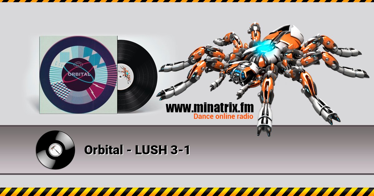 Orbital - LUSH 3-1 Orbital - LUSH 3-1 Listen online and download MP3