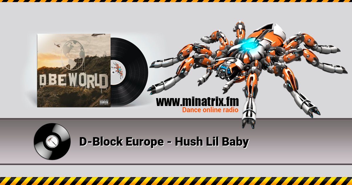 D-Block Europe - Hush Lil Baby Listen online and download MP3