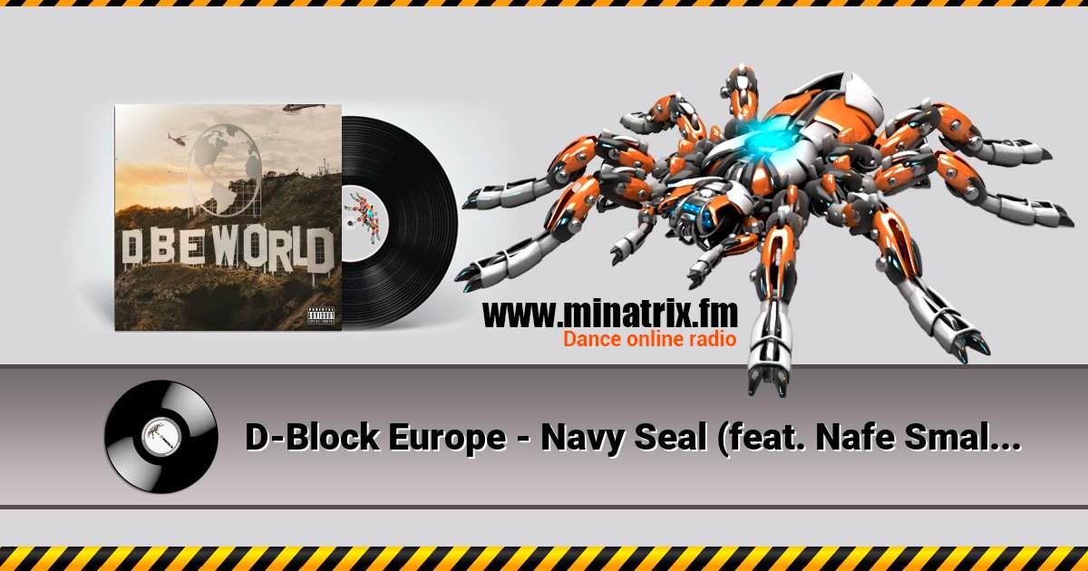 D-Block Europe - Navy Seal (feat. Nafe Smallz) D-Block Europe - Navy Seal (feat. Nafe Smallz) Listen online and download MP3