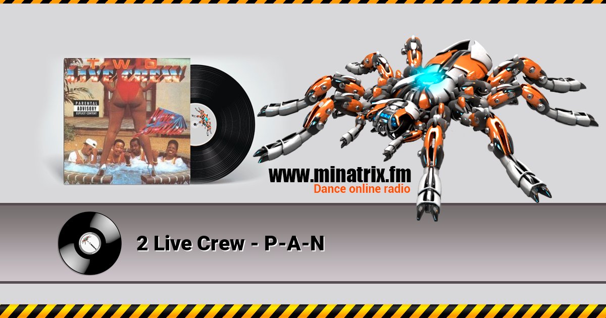 2 Live Crew - P-A-N 2 Live Crew - P-A-N Listen online and download MP3