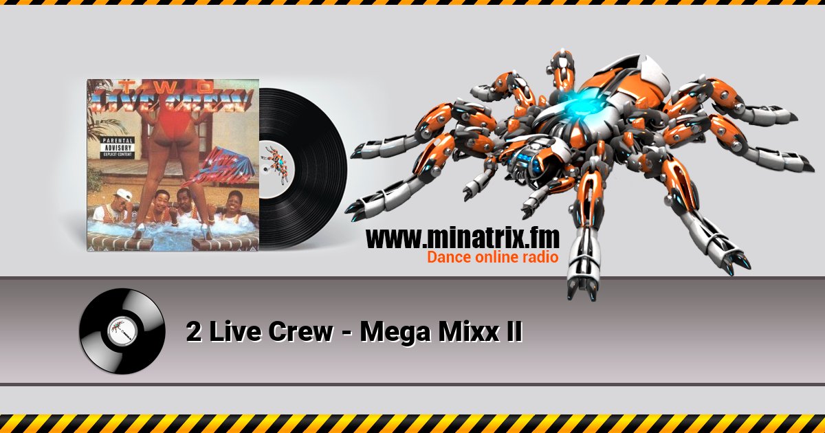 2 Live Crew - Mega Mixx II Listen online and download MP3