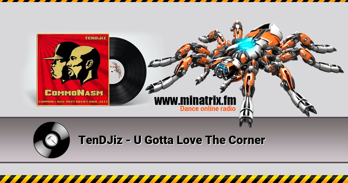 TenDJiz - U Gotta Love The Corner TenDJiz - U Gotta Love The Corner Listen online and download MP3