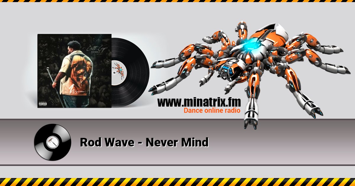 Rod Wave - Never Mind Rod Wave - Never Mind Listen online and download MP3