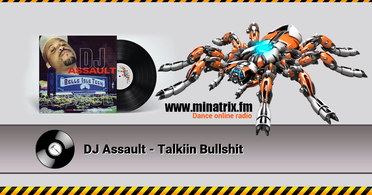 DJ Assault - Talkiin Bullshit Listen online and download MP3