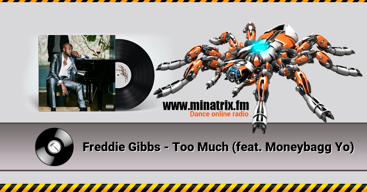 Freddie Gibbs - Too Much (feat. Moneybagg Yo) Freddie Gibbs - Too Much (feat. Moneybagg Yo) Listen online and download MP3