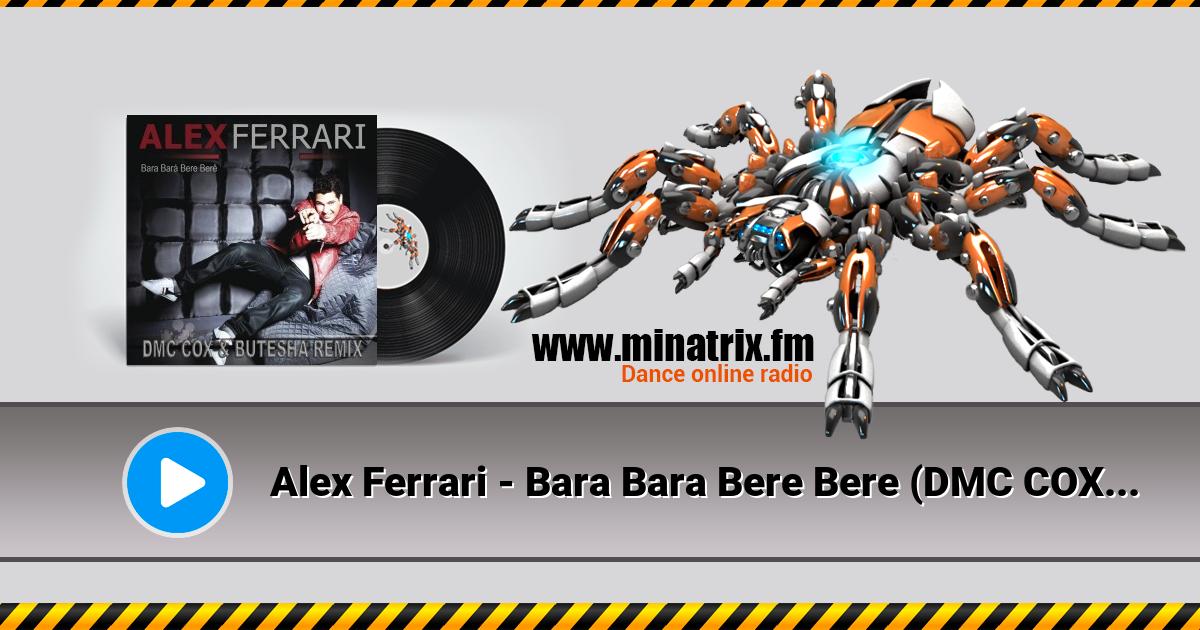 Alex Ferrari - Bara Bara Bere Bere (DMC COX & Butesha Radio Edit) Listen online and download MP3