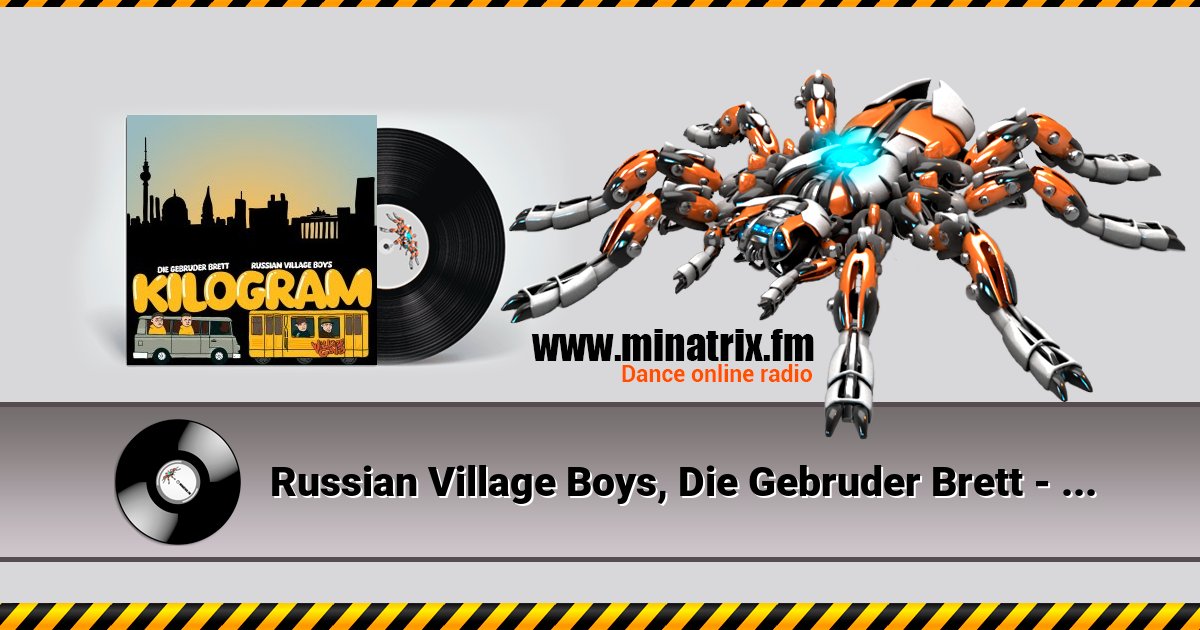 Russian Village Boys, Die Gebruder Brett - Kilogram Listen online and download MP3