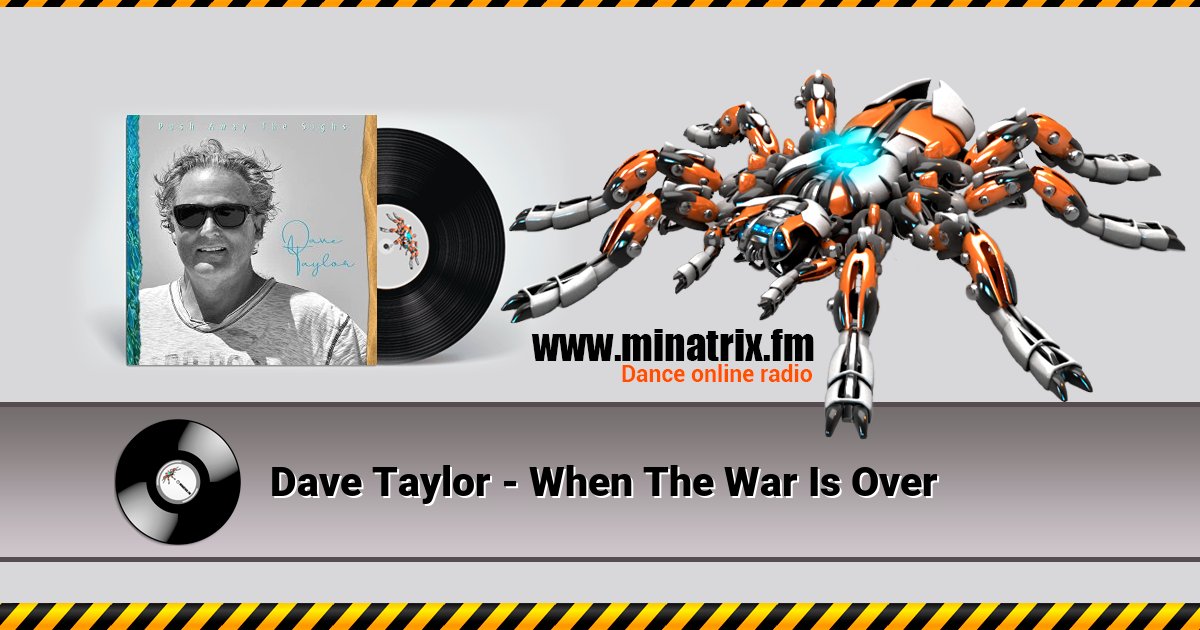 Dave Taylor - When The War Is Over Listen online and download MP3